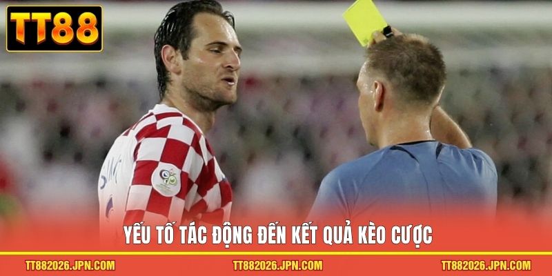Yếu tố tác động đến kết quả kèo cược